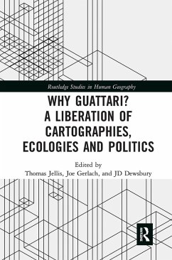 Cover Why Guattari? A Liberation of Cartographies, Ecologies and Politics