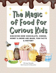 The Magic of Food for Curious Kids - Harada, Chrissy The Magic of Food for Curious Kids - Harada, Chrissy