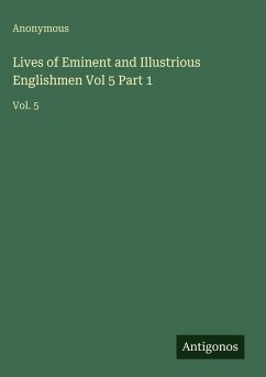 Cover Lives of Eminent and Illustrious Englishmen Vol 5 Part 1