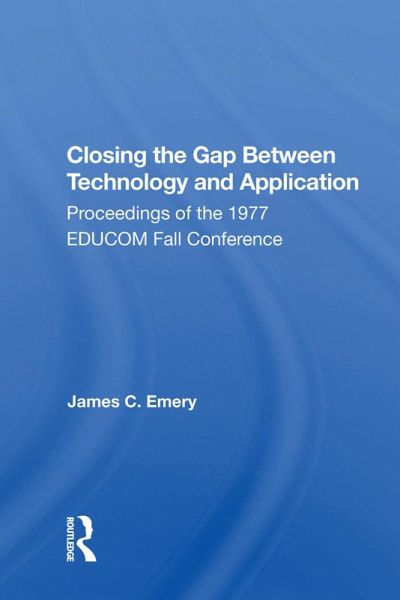 Closing the Gap Between Technology and Application Closing the Gap Between Technology and Application