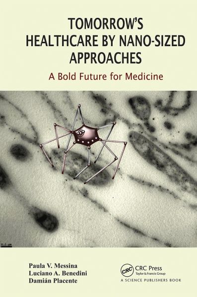 Tomorrow's Healthcare by Nano-sized Approaches Tomorrow's Healthcare by Nano-sized Approaches