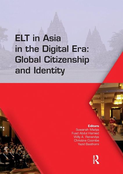 ELT in Asia in the Digital Era: Global Citizenship and Identity ELT in Asia in the Digital Era: Global Citizenship and Identity