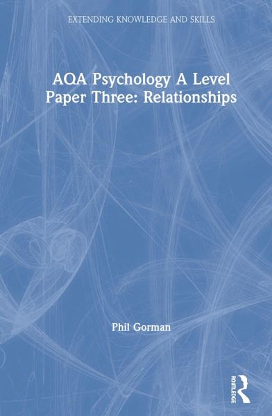 AQA Psychology A Level Paper Three: Relationships AQA Psychology A Level Paper Three: Relationships