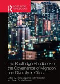 The Routledge Handbook of the Governance of Migration and Diversity in Cities The Routledge Handbook of the Governance of Migration and Diversity in Cities