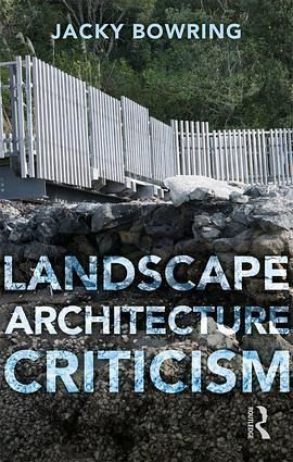 Landscape Architecture Criticism Landscape Architecture Criticism
