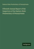 Fifteenth Annual Report of the Inspectors of the Eastern State Penitentiary of Pennsylvania