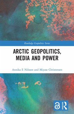 Cover Arctic Geopolitics, Media and Power