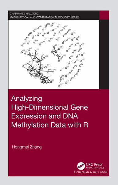 Analyzing High-Dimensional Gene Expression and DNA Methylation Data with R Analyzing High-Dimensional Gene Expression and DNA Methylation Data with R