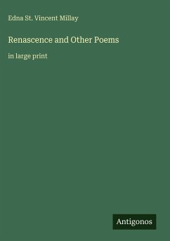 Renascence and Other Poems - Millay, Edna St. Vincent