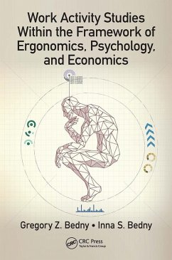 Work Activity Studies Within the Framework of Ergonomics, Psychology, and Economics - Bedny, Gregory Z.; Bedny, Inna S.