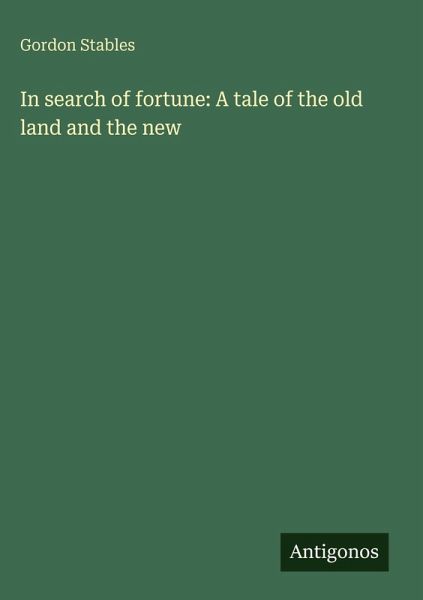 In search of fortune: A tale of the old land and the new In search of fortune: A tale of the old land and the new