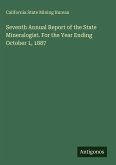 Seventh Annual Report of the State Mineralogist. For the Year Ending October 1, 1887