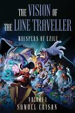 THE VISION OF THE LONE TRAVELLER THE VISION OF THE LONE TRAVELLER