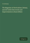 The Magazine of Horticulture, Botany, and All Useful Discoveries and Improvements in Rural Affairs