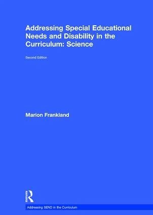 Addressing Special Educational Needs and Disability in the Curriculum: Science Addressing Special Educational Needs and Disability in the Curriculum: Science