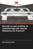 Qu'est-ce qui motive le covoiturage de courte distance en France? Qu'est-ce qui motive le covoiturage de courte distance en France?