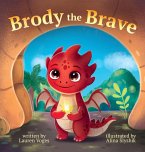 Brody the Brave Brody the Brave