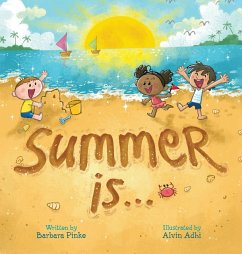 Summer is... A Summer Read Aloud Rhyming Book for Toddlers and Kids - Pinke, Barbara
