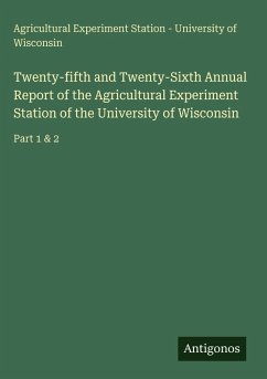 Cover Twenty-fifth and Twenty-Sixth Annual Report of the Agricultural Experiment Station of the University of Wisconsin