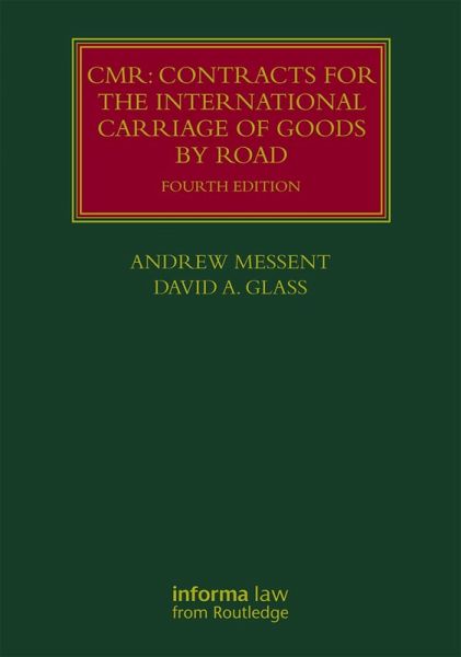 CMR: Contracts for the International Carriage of Goods by Road CMR: Contracts for the International Carriage of Goods by Road