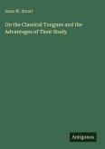 On the Classical Tongues and the Advantages of Their Study