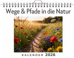 Wege & Pfade in die Natur Wege & Pfade in die Natur