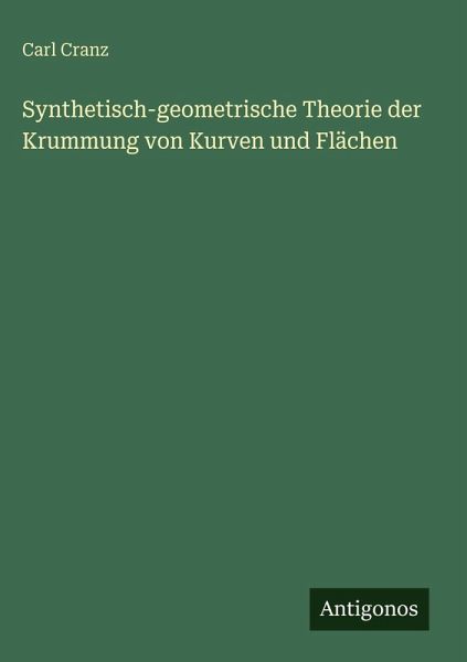 Synthetisch-geometrische Theorie der Krummung von Kurven und Flächen Synthetisch-geometrische Theorie der Krummung von Kurven und Flächen