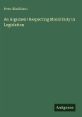 An Argument Respecting Moral Duty in Legislation