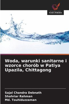 Cover Woda, warunki sanitarne i wzorce chorób w Patiya Upazila, Chittagong