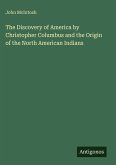 The Discovery of America by Christopher Columbus and the Origin of the North American Indians