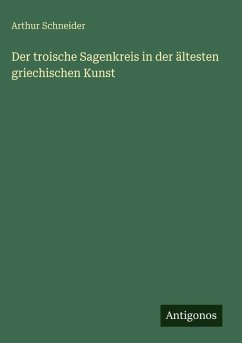 Cover Der troische Sagenkreis in der ältesten griechischen Kunst