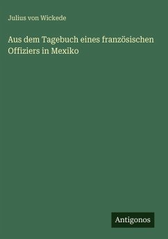 Cover Aus dem Tagebuch eines französischen Offiziers in Mexiko