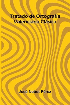 Cover Tratado De Ortograf a Valenciana Cl sica