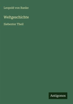 Weltgeschichte - Ranke, Leopold von