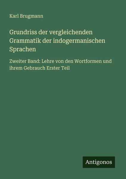 Grundriss der vergleichenden Grammatik der indogermanischen Sprachen