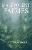 Malevolent Fairies Malevolent Fairies
