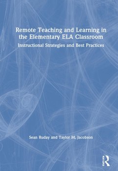 Remote Teaching and Learning in the Elementary ELA Classroom - Ruday, Sean; Jacobson, Taylor M.