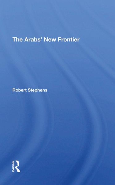 The Arabs' New Frontier The Arabs' New Frontier
