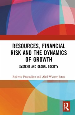 Resources, Financial Risk and the Dynamics of Growth - Jones, Aled Wynne; Pasqualino, Roberto