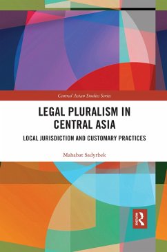 Legal Pluralism in Central Asia - Sadyrbek, Mahabat Legal Pluralism in Central Asia - Sadyrbek, Mahabat