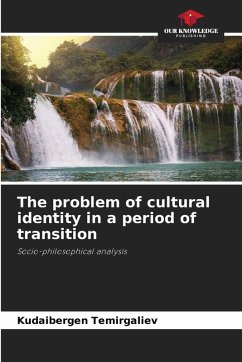The problem of cultural identity in a period of transition - Temirgaliev, Kudaibergen