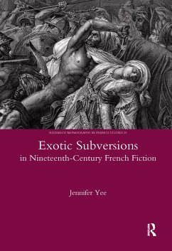 Exotic Subversions in Nineteenth-century French Fiction - Yee, Jennifer