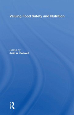 Valuing Food Safety And Nutrition - Caswell, Julie A Valuing Food Safety And Nutrition - Caswell, Julie A