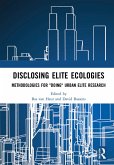 Disclosing Elite Ecologies Disclosing Elite Ecologies