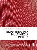 Reporting in a Multimedia World Reporting in a Multimedia World