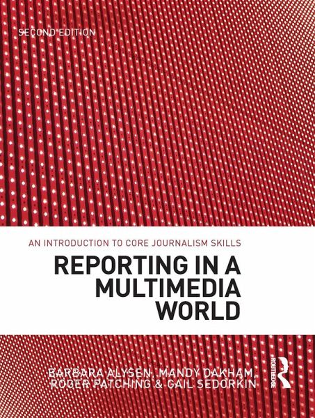 Reporting in a Multimedia World Reporting in a Multimedia World