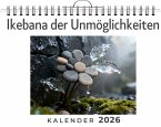 Ikebana der Unmöglichkeiten