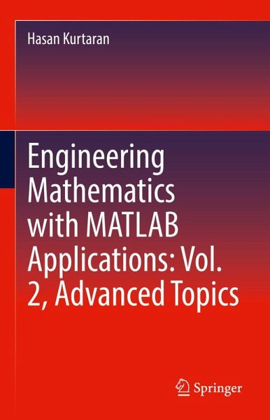 Engineering Mathematics with MATLAB Applications: Vol. 2, Advanced Topics (eBook, PDF)