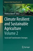 Climate Resilient and Sustainable Agriculture: Volume 2 (eBook, PDF) Climate Resilient and Sustainable Agriculture: Volume 2 (eBook, PDF)