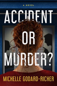 Accident or Murder? (eBook, ePUB) - Godard-Richer, Michelle